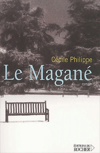 Livrenpoche : Le magané - Cécile Philippe - Livre