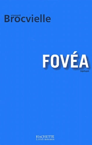 Livrenpoche : Fovea - Vincent Brocvielle - Livre