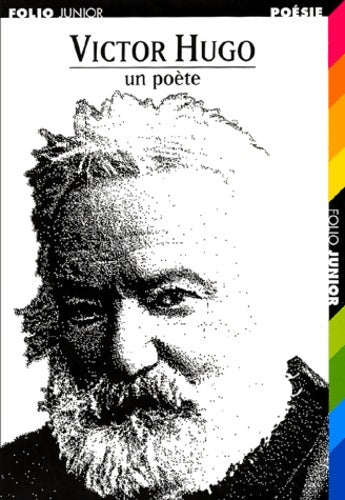Livrenpoche : Victor hugo : Un poète - Arnaud Laster - Livre