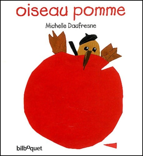 Livrenpoche : Pomme-oiseau oiseau-pomme - Michelle Daufresne - Livre