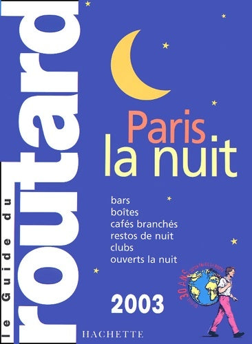 Livrenpoche : Guide du routard : Paris la nuit 2003 - Guide Du Routard - Livre