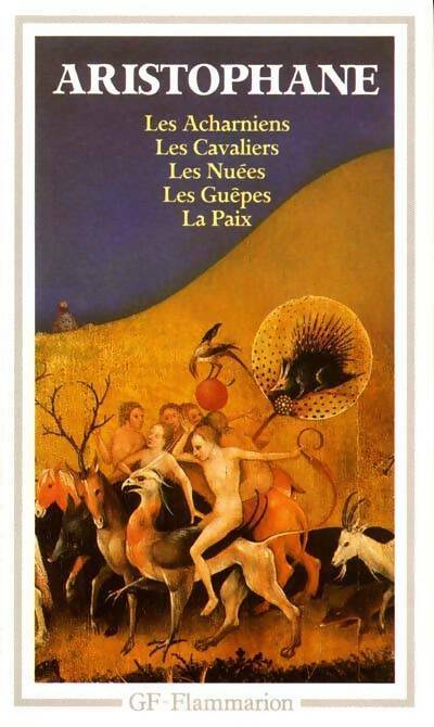 Livrenpoche : Théâtre Complet Tome I : Les acharniens / Les cavaliers / Les nuées / Les guêpes / La paix - Aristophane - Livre