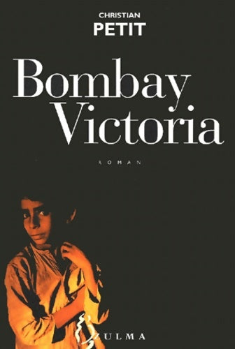 Livrenpoche : Bombay Victoria - Christian Petit - Livre