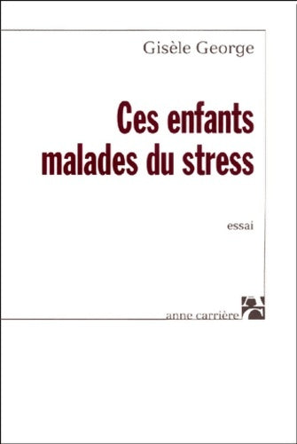 Livrenpoche : Ces enfants malades du stress - Gisèle George - Livre
