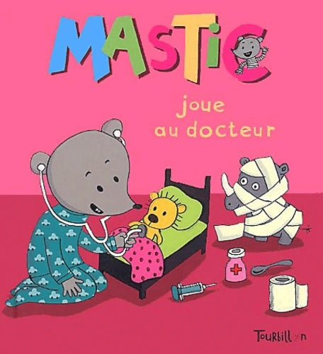 Livrenpoche : Mastic joue au docteur - Collectif - Livre