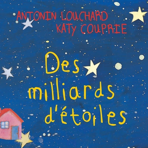 Livrenpoche : Des milliards d'étoiles - Antonin Louchard, Katy Couprie - Livre