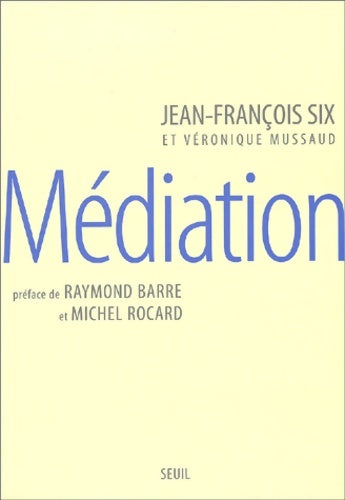Livrenpoche : Médiation - Jean-François Six - Livre