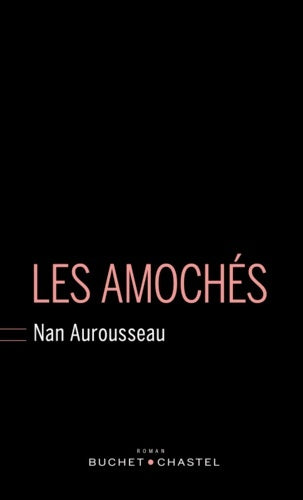 Livrenpoche : Les Amochés - Nan Aurousseau - Livre