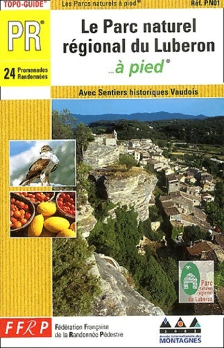 Livrenpoche : Le parc naturel régional du lubéron à pied - Guide Ffrp - Livre