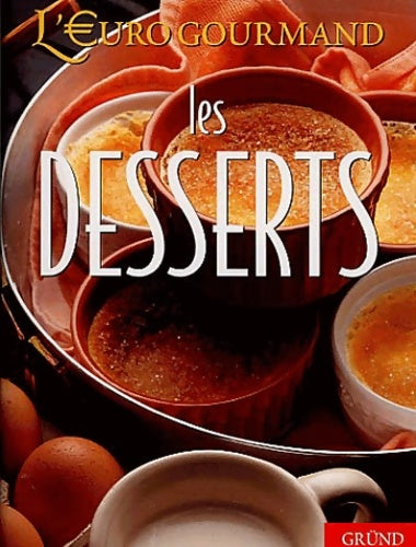 Livrenpoche : Les desserts - Gründ - Livre