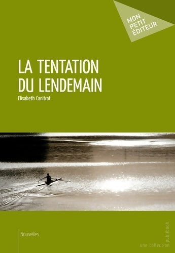 Livrenpoche : La Tentation du lendemain - Elisabeth Canitrot - Livre