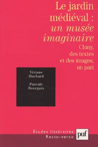 Livrenpoche : Le Jardin médiéval : Un musée imaginaire - Viviane Huchard - Livre