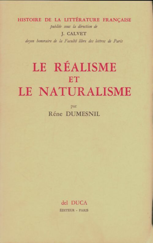 Livrenpoche : Histoire de la Littérature Française : Le Réalisme et le Naturalisme - René Dumesnil - Livre