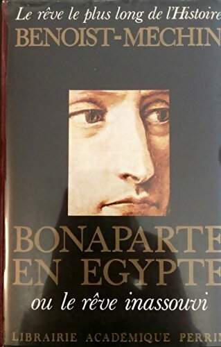 Livrenpoche : Bonaparte en Egypte - Jacques Benoist-Méchin - Livre