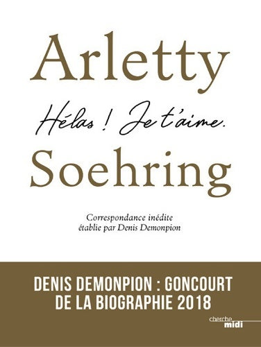 Livrenpoche : Arletty-Soehring Hélas ! Je t'aime. - Denis Demonpion - Livre