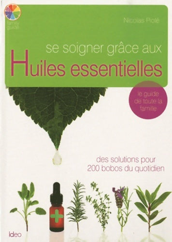 Livrenpoche : SE SOIGNER GRACE AUX HUILES ESSENTIELLES - PILLET-N - Livre