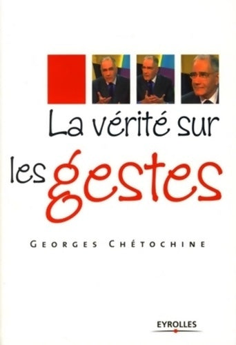Livrenpoche : La vérité sur les gestes - Georges Chetochine - Livre