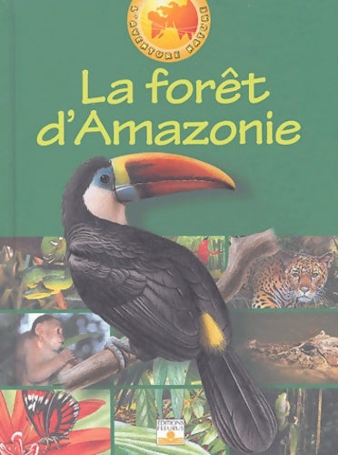 Livrenpoche : La Forêt d'Amazonie - Collectif - Livre