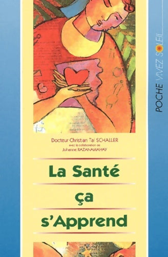 Livrenpoche : La santé ça s'apprend - Christian Tal Schaller - Livre
