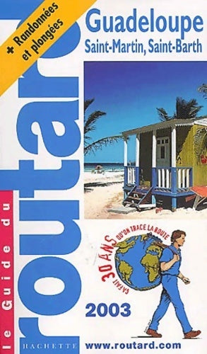 Livrenpoche : Guadeloupe, Saint-Martin, Saint-Barth 2003 - Collectif, Philippe Gloaguen - Livre