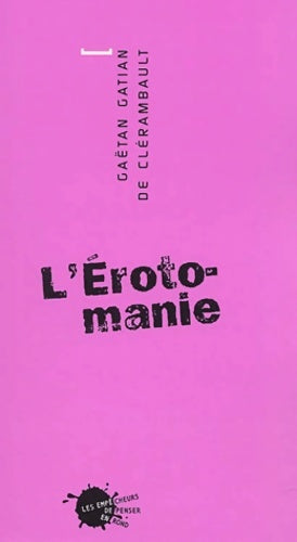 Livrenpoche : L'erotomanie - Gaëtan Gatian De Clérambault - Livre
