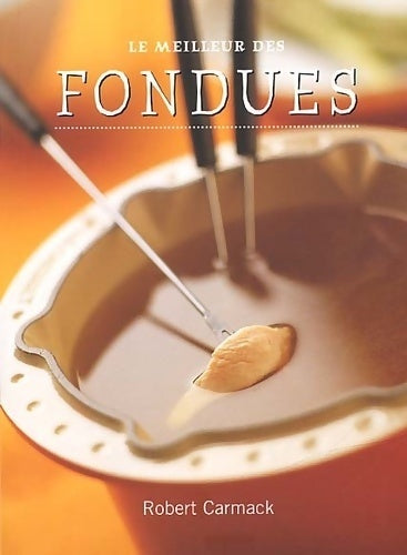 Livrenpoche : Fondues - Robert Carmack - Livre