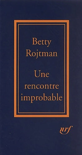 Livrenpoche : Une rencontre improbable : Équivoques de la destinée - Betty Rojtman - Livre