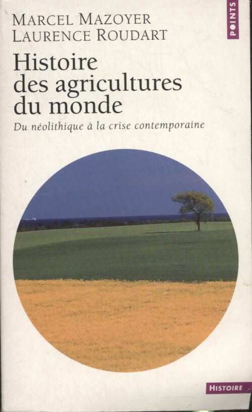 Livrenpoche : Histoire des agricultures du monde - Marcel Mazoyer, Laurence Roudart - Livre