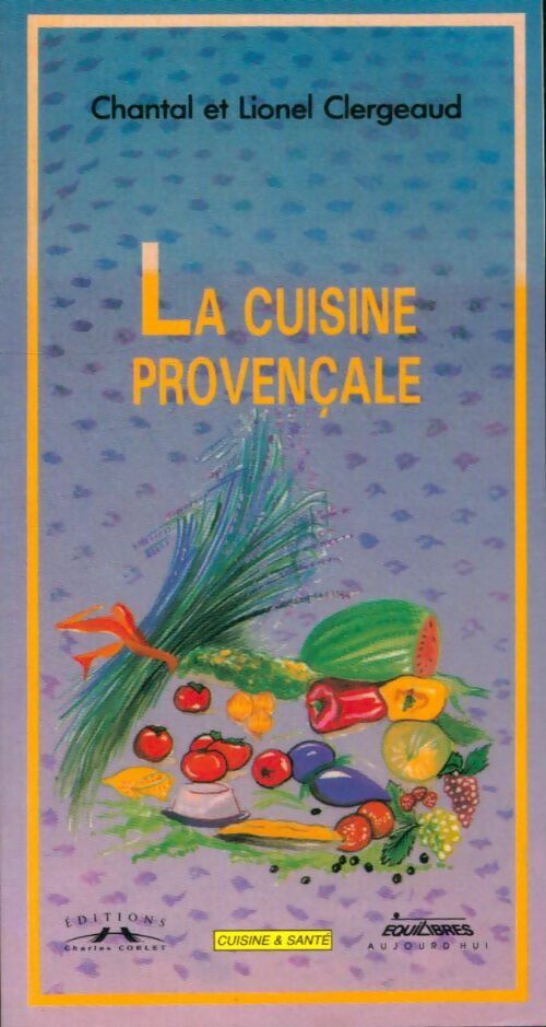 Cuisine-santé en Provence - Chantal Clergeaud - Livre