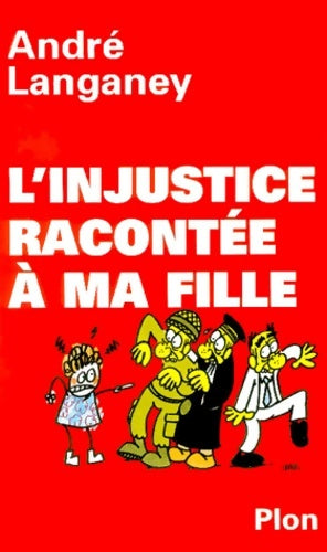 Livrenpoche : L'injustice racontée à ma fille - André Langaney - Livre