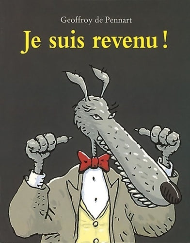 Livrenpoche : Je suis revenu ! - Geoffroy De Pennart - Livre