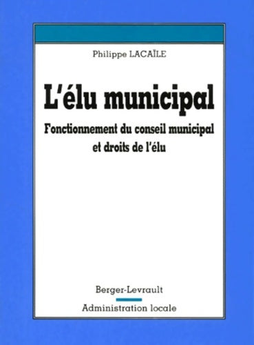 Livrenpoche : L'elu municipal - P. Locaile - Livre