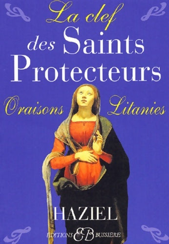 Livrenpoche : La clef des saints protecteurs - Haziel - Livre