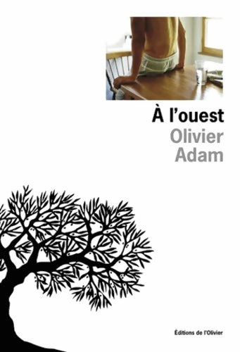 Livrenpoche : A l'ouest - Olivier Adam - Livre