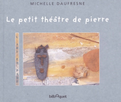 Livrenpoche : Le petit théâtre de pierre - Michelle Daufresne - Livre
