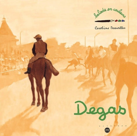 Livrenpoche : degas balade en couleurs - Collectif - Livre
