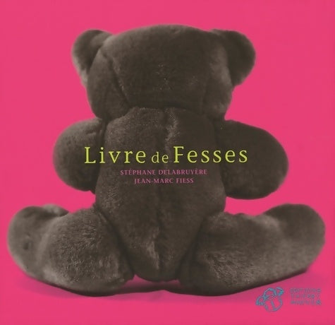 Livrenpoche : Livre de fesses - Stéphane Delabruyère - Livre