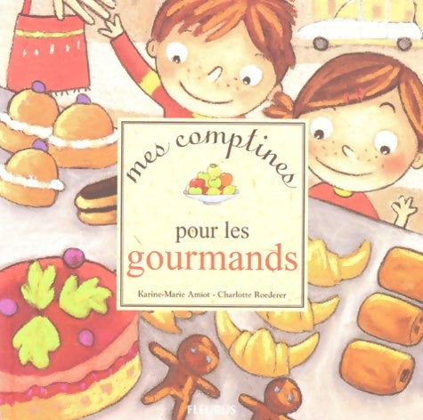Livrenpoche : Mes comptines pour les gourmands - Karine-Marie Amiot - Livre