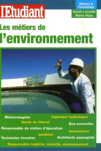Livrenpoche : Les métiers de l'environnement - Isabelle Bollène, Valérie Montmartin, Bruno Lefèvre, Claire Fargeot - Livre