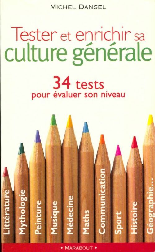 Livrenpoche : Tester et enrichir sa culture générale - Michel Dansel - Livre