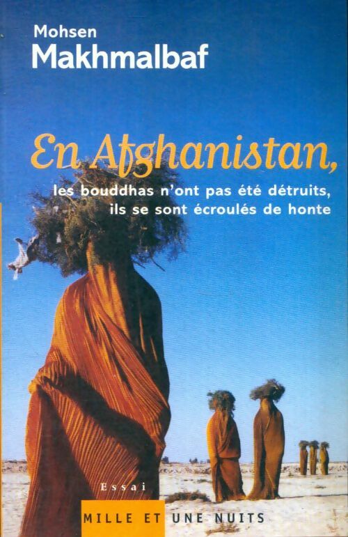 Livrenpoche : En Afghanistan les bouddhas n'ont pas été détruits ils se sont écroulés de honte - Mohsen Makhmalbaf - Livre