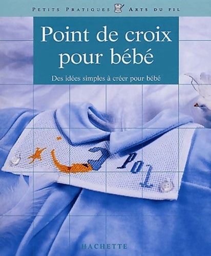 Livrenpoche : Point de croix pour bébé - M. Papin - Livre