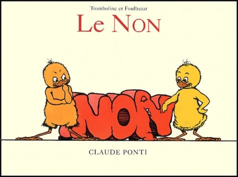 Livrenpoche : Tromboline et foulbazar - le non - Claude Ponti - Livre