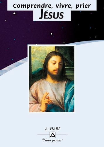 Livrenpoche : Comprendre vivre et prier jésus - Hari - Livre