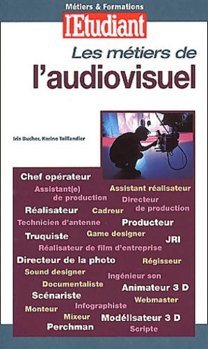 Livrenpoche : Les métiers de l'audiovisuel 2001 - Iris Bucher - Livre