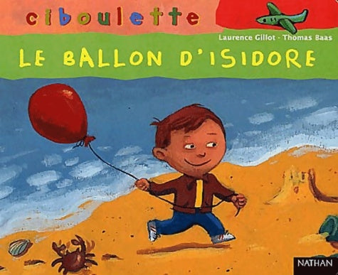 Livrenpoche : Le ballon d'isidore - Laurence Gillot - Livre