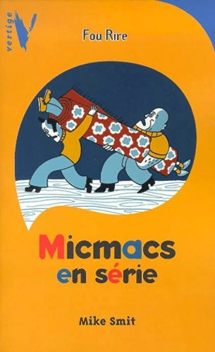 Livrenpoche : Micmacs en série - MIke Smit - Livre