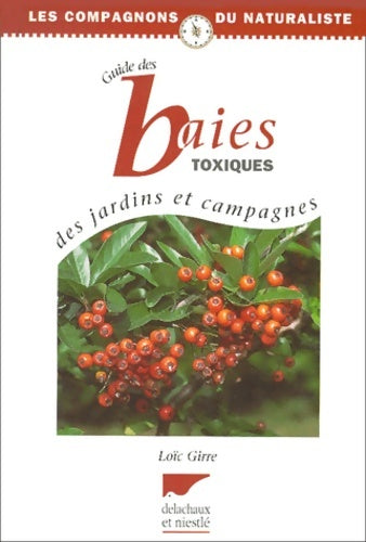 Livrenpoche : Guide des baies toxiques des jardins et campagnes - Loïc Girre - Livre