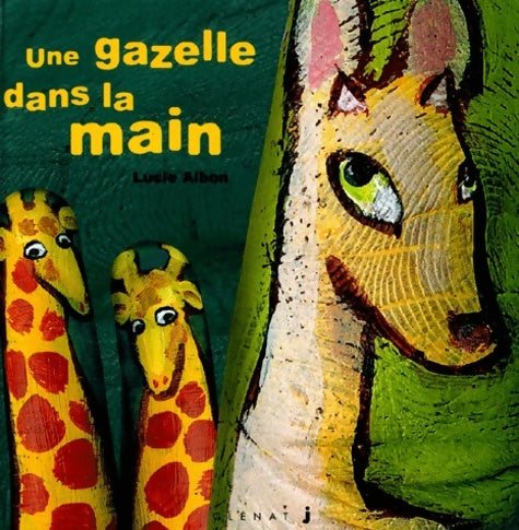 Livrenpoche : Une gazelle dans la main - Lucie Albon - Livre