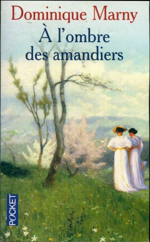 Livrenpoche : A l'ombre des amandiers - Dominique Marny - Livre